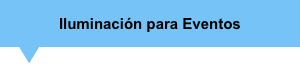 Iluminaci&oacute;n para Eventos