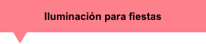 Iluminaci&oacute;n para fiestas